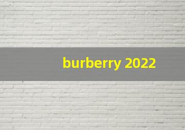 burberry 2022